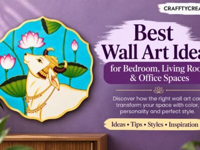 Best Wall Art Ideas for Bedroom, Living Room & Office Spaces